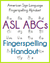 ASL A-B-C Fingerspelling Handout ASL A-B-C Fingerspelling Handout