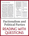 Factionalism and Political Parties Reading with Questions Factionalism and Political Parties Reading with Questions