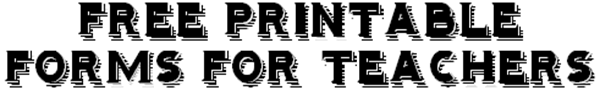 Free Printable PDF Forms for Teachers and Homeschooling Parents