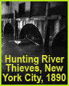 Hunting River Thieves, New York City, 1890 Hunting River Thieves, NYC, 1890 - Jacob Riis Photograph