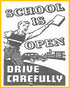School is open. Drive carefully! PDF Printable School is open. Drive carefully! PDF Printable