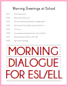 Morning Dialogue for ELL/ESL Morning Dialogue for ELL/ESL