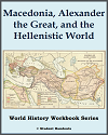 "Alexander the Great's Empire" World History Student Workbook "Alexander the Great's Empire" World History Student Workbook