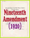 Nineteenth Amendment (1920) Nineteenth Amendment (1920)