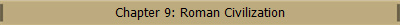 Chapter 9: Roman Civilization