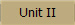 Unit II
