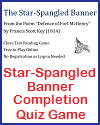 "The Star-Spangled Banner" Gap Text Quiz Game "The Star-Spangled Banner" Gap Text Quiz Game