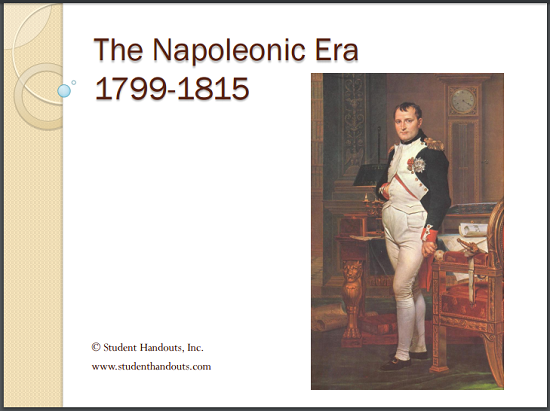 The Napoleonic Era, 1799-1815 - PowerPoint presentation with guided student notes.