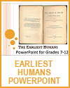 Earliest Humans PowerPoint with Guided Student Notes