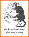 We do not break things when we get angry. PDF Printable Sign We do not break things when we get angry. PDF Printable Sign