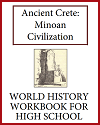 Ancient Crete: Minoan Civilization History Workbook Ancient Crete: Minoan Civilization History Workbook
