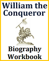 William the Conqueror Biography Workbook William the Conqueror Biography Workbook