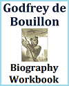 Godfrey de Bouillon Biography Workbook Godfrey de Bouillon Biography Workbook