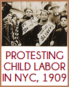 Child Labor Protest in New York City, 1909 Child Labor Protest in New York City, 1909