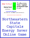 Northeastern State Capitals Energy Saver Online Game Northeastern State Capitals Energy Saver Online Game