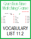 Vocabulary List 11.2 Matching Game Vocabulary List 11.2 Matching Game