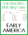 Early America Question Time Matching Game Early America Question Time Matching Game