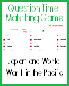 Japan and World War II in the Pacific Matching Game Japan and World War II in the Pacific Matching Game