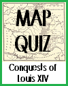 Interactive Map Quiz on the Acquisitions of France's Louis XIV Interactive Map Quiz on the Acquisitions of France's Louis XIV