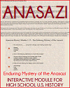 Enduring Mystery of the Anasazi Interactive Module Enduring Mystery of the Anasazi Interactive Module