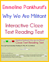 Emmeline Pankhurst's "Why We Are Militant" Cloze Text Reading Test Emmeline Pankhurst's "Why We Are Militant" Cloze Text Reading Test