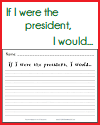 If I were the president, I would... Writing Prompt If I were the president, I would... Writing Prompt