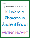 If I Were a Pharaoh in Ancient Egypt Writing Prompt If I Were a Pharaoh in Ancient Egypt Writing Prompt