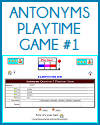 Antonyms Playtime Game I Antonyms Playtime Game I