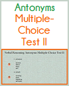 Antonyms Quiz II Antonyms Quiz II