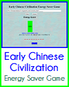 Early Chinese Civilization Energy Saver Game Early Chinese Civilization Energy Saver Game