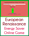 European Renaissance Energy Saver Game European Renaissance Energy Saver Game