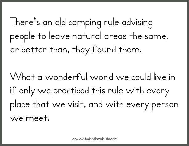 There’s an old camping rule advising people to leave natural areas the same, or better than, they found them. There’s an old camping rule advising people to leave natural areas the same, or better than, they found them.