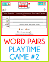 Word Pairs Playtime Game II Word Pairs Playtime Game II