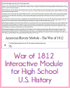 War of 1812 Interactive Module War of 1812 Interactive Module