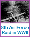 8th Air Force Raid of WWII 8th Air Force Raid of WWII