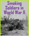Smoking Soldiers in WWII
