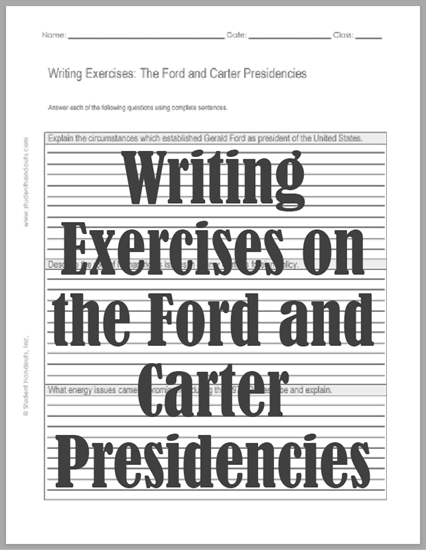 Writing Exercises on the Ford and Carter Presidencies - Free to print (PDF file).