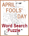 April Fools' Day Word Search Puzzle April Fools' Day Word Search Puzzle