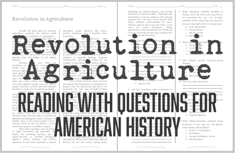 Revolution in Agriculture - Free printable reading with questions for high school United States History students (PDF file).