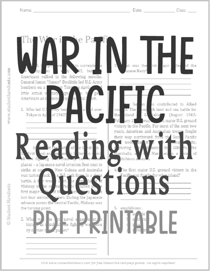 The War in the Pacific - Free printable reading with questions (PDF file) for high school United States History students.