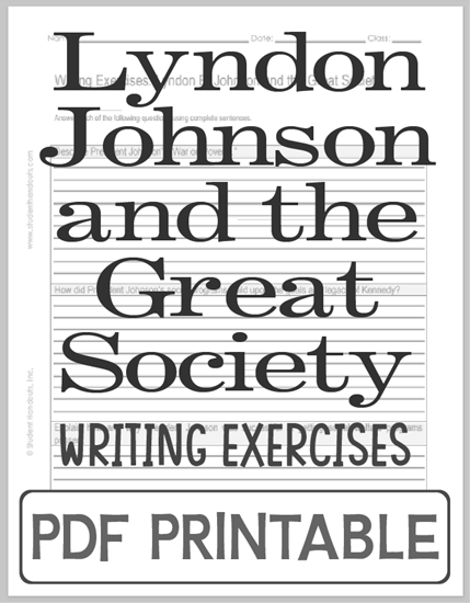 Lyndon Johnson and the Great Society Writing Exercises - Worksheet is free to print (PDF file) for high school United States History students.