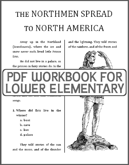 "Northmen Spread to North America" Workbook for Lower Elementary Students - Free to print (PDF file).