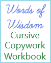 Words of Wisdom Cursive Copywork Workbooks Words of Wisdom Cursive Copywork Workbooks