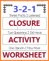 3-2-1 Closure Activity Worksheet 3-2-1 Closure Activity Worksheet