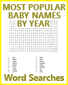 Most Popular Baby Names by Year Word Search Puzzles Most Popular Baby Names by Year Word Search Puzzles
