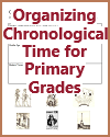 Organizing Chronological Time for Primary Grades Organizing Chronological Time for Primary Grades Worksheet