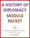 "A History of Diplomacy" Module Packet "A History of Diplomacy" Lesson Plans