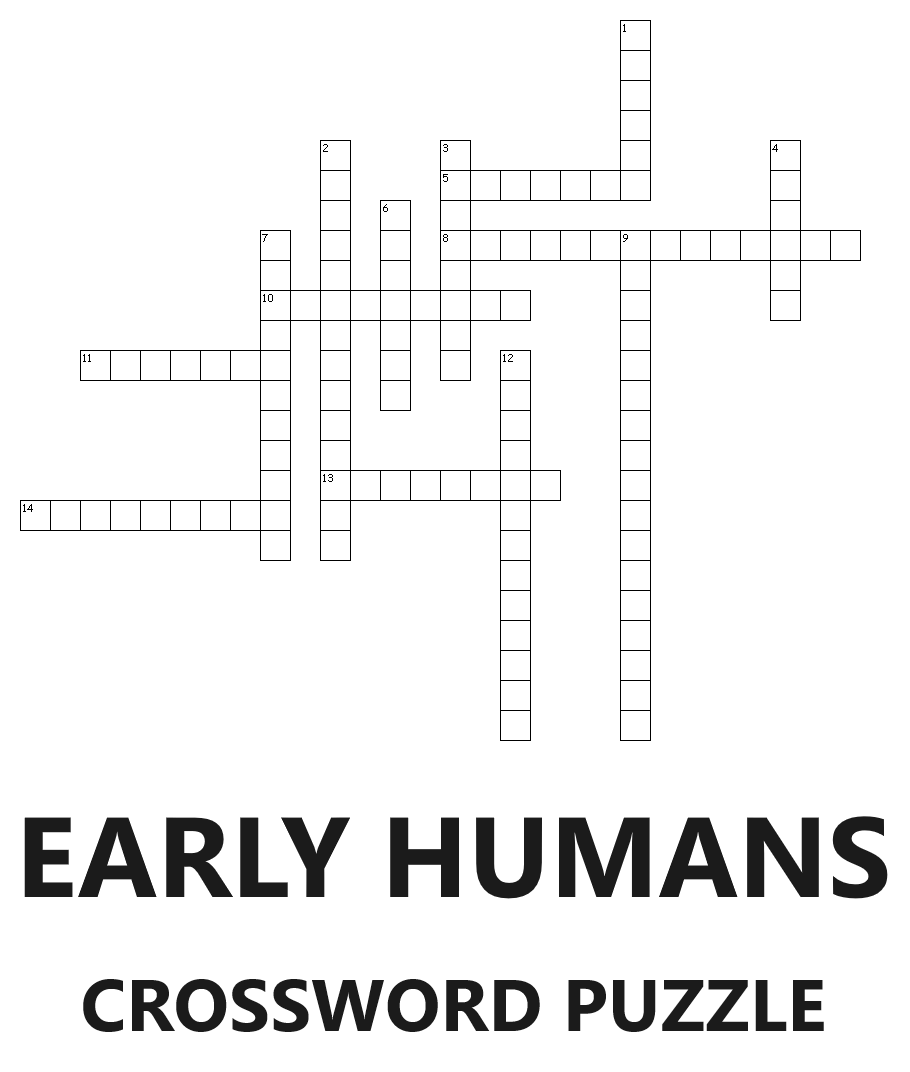 Early Humans Crossword Puzzle - World History - Global Studies - Free to print (PDF file).
