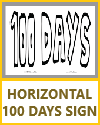 One Hundred Days Horizontal Classroom Sign One Hundred Days Horizontal Sign