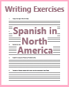 Spanish in North America Writing Exercises Spanish in North America Writing Exercises